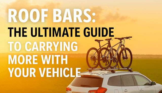 Roof Bars: The Ultimate Guide to Carrying More with Your Vehicle using this images